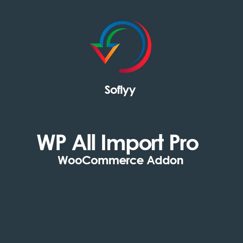 Soflyy WP All Import Pro WooCommerce Eklentisi