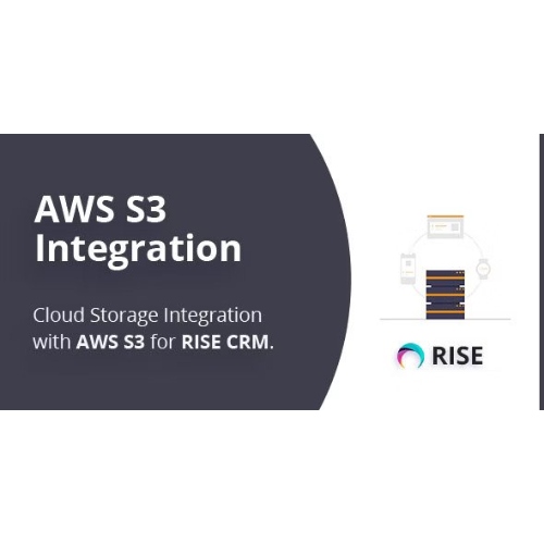 RISE CRM için AWS S3 Entegrasyonu