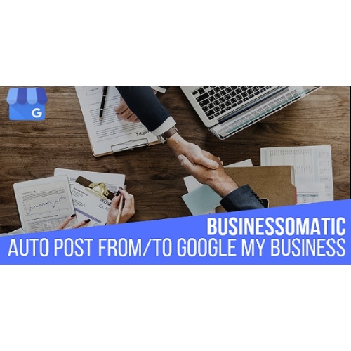 Businessomatic – WordPress için Google Benim İşletmem Gönderi İthalatçı İhracatçı Eklentisi